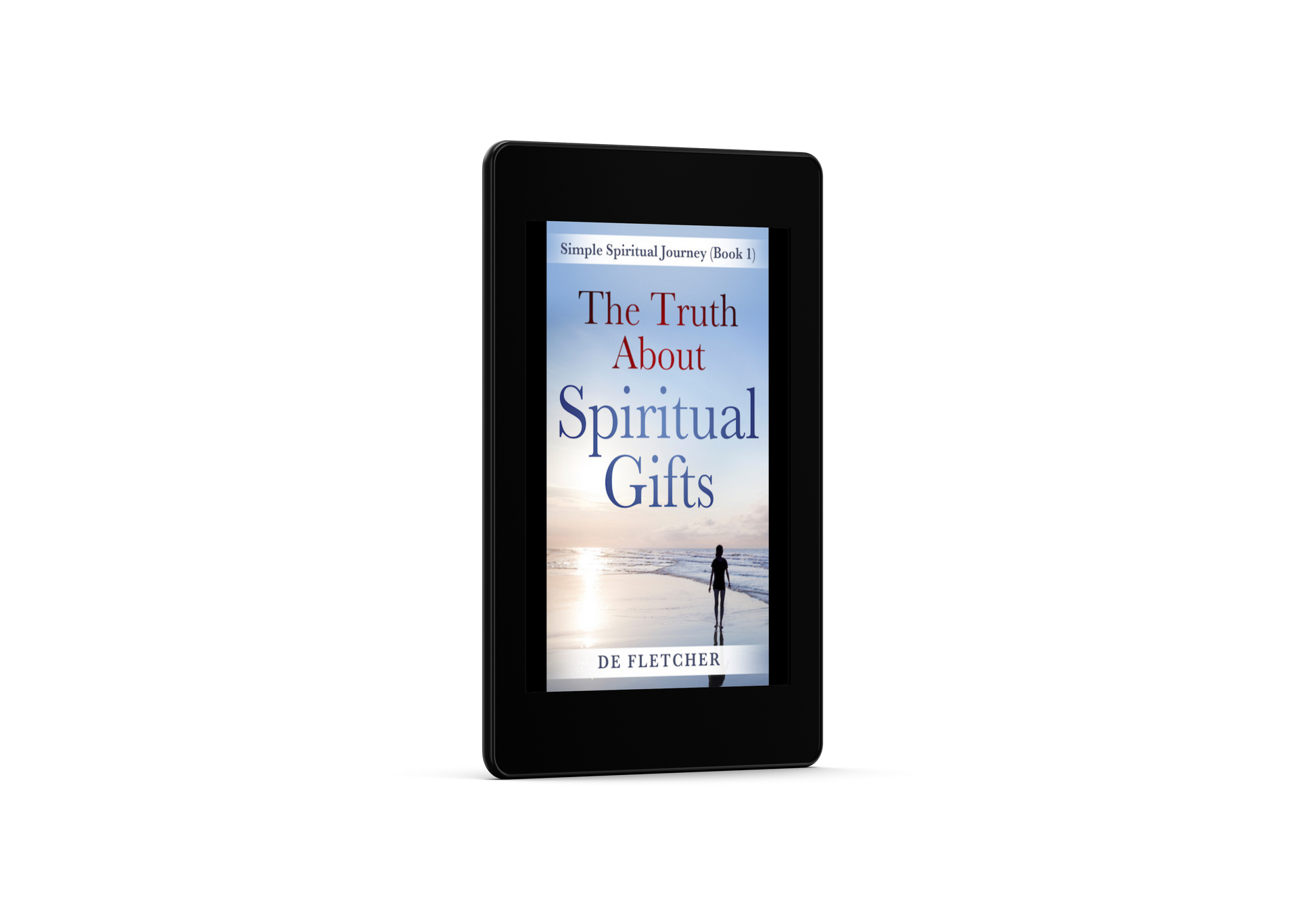 An Ebook photo of The Truth About Spiritual Gifts". Woman walking along the beach at sunset.