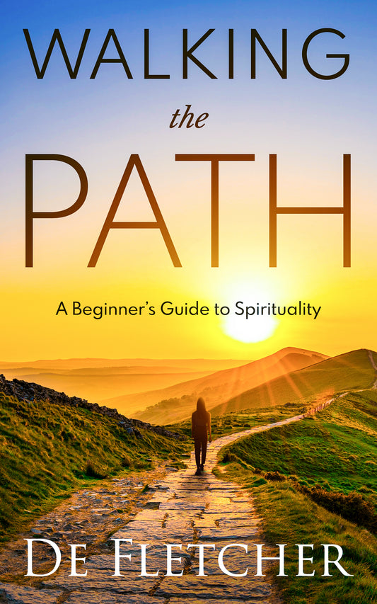 Walking the Path: A Beginner's Guide to Spirituality