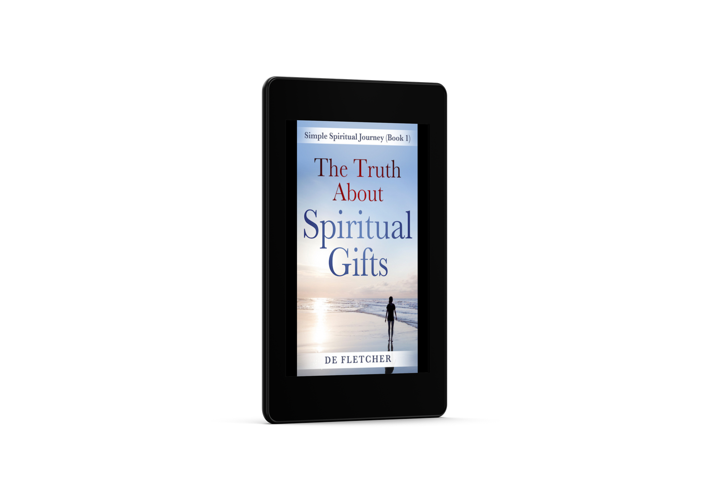 An Ebook photo of The Truth About Spiritual Gifts". Woman walking along the beach at sunset.
